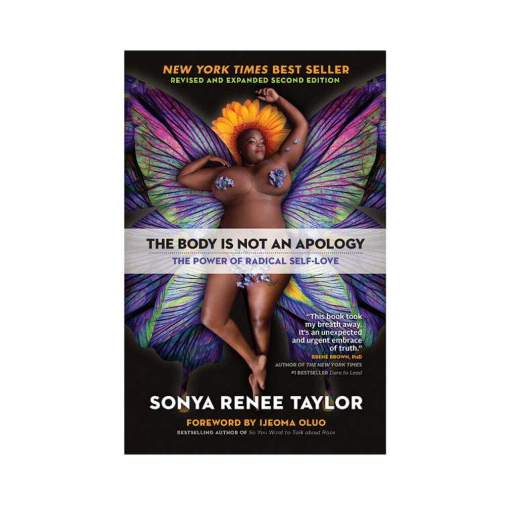 The Body Is Not An Apology: The Power Of Radical Self-love