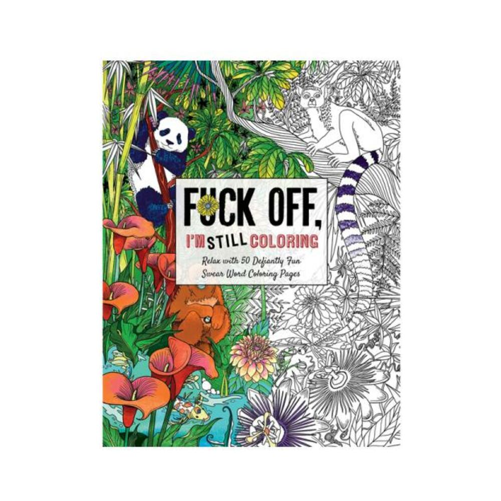 Fuck Off, I'm Still Coloring Book