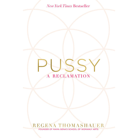 Pussy: A Reclamation