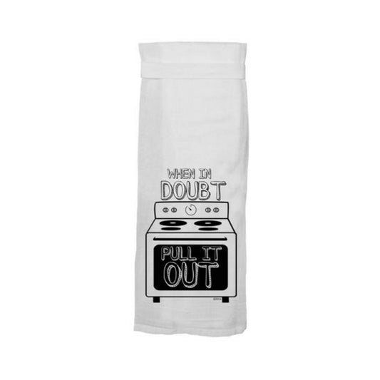 Twisted Wares When In Doubt Pull It Out Flour Towel