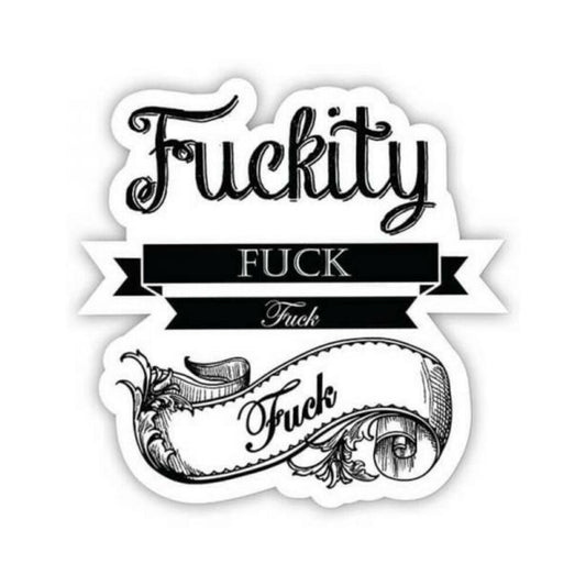 Twisted Wares Fuckity Fuck Fuck Fuck Sticker