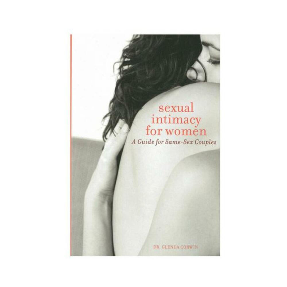 Sexual Intimacy For Women: A Guide For Same-sex Couples