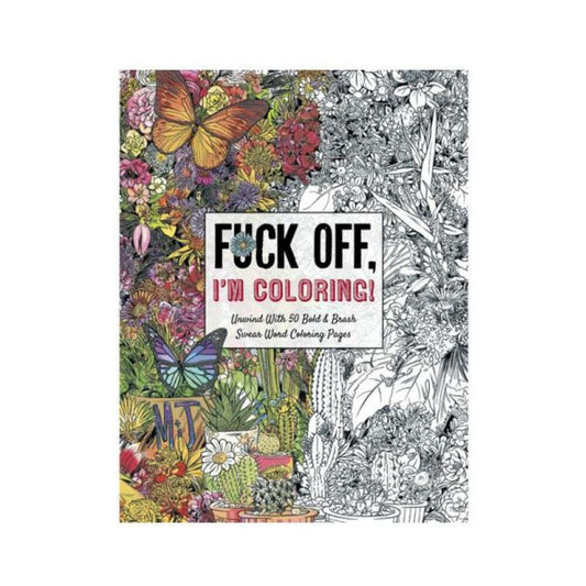Fuck Off, I'm Coloring Book