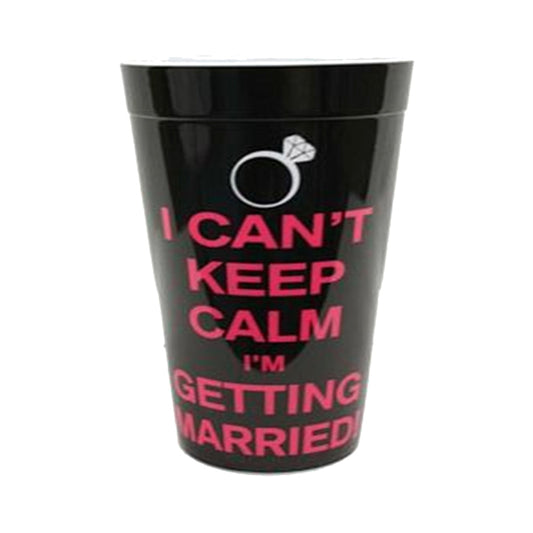 I Cant Keep Calm Im Getting Married Plastic Cup